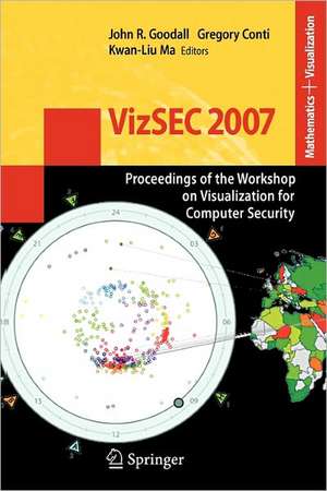 VizSEC 2007: Proceedings of the Workshop on Visualization for Computer Security de John R. Goodall