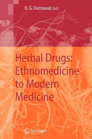 Herbal Drugs: Ethnomedicine to Modern Medicine de Kishan Gopal Ramawat