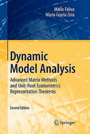 Dynamic Model Analysis: Advanced Matrix Methods and Unit-Root Econometrics Representation Theorems de Mario Faliva