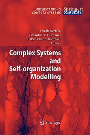 Complex Systems and Self-organization Modelling de Cyrille Bertelle