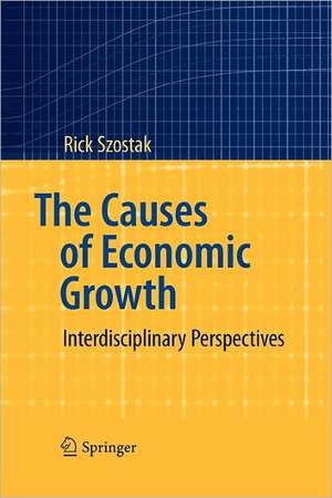 The Causes of Economic Growth: Interdisciplinary Perspectives de Rick Szostak