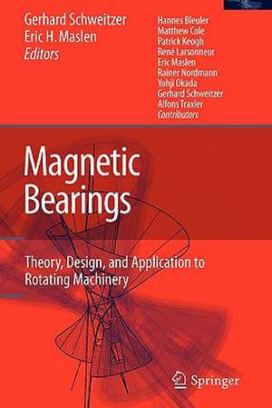 Magnetic Bearings: Theory, Design, and Application to Rotating Machinery de Gerhard Schweitzer