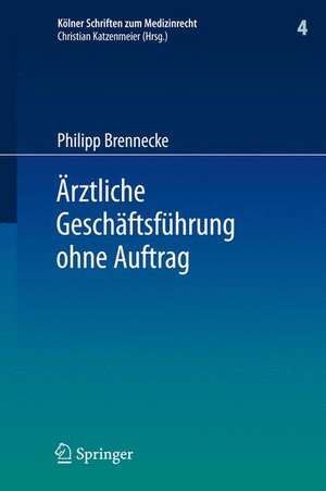 Ärztliche Geschäftsführung ohne Auftrag de Philipp Brennecke