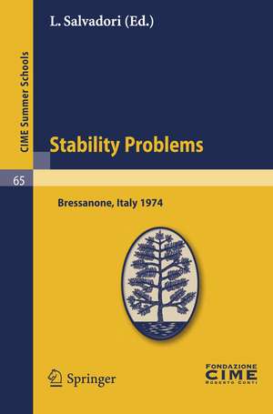 Stability Problems: Lectures given at a Summer School of the Centro Internazionale Matematico Estivo (C.I.M.E.) held in Bressanone (Bolzano), Italy, June 2-11, 1974 de L. Salvadori