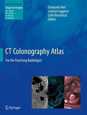 CT Colonography Atlas: For the Practicing Radiologist de Emanuele Neri