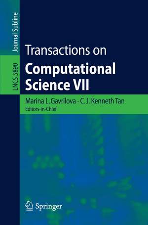 Transactions on Computational Science VII de C. J. Kenneth Tan