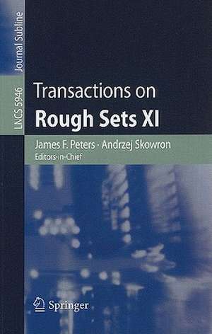 Transactions on Rough Sets XI de James F. Peters