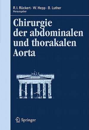 Chirurgie der abdominalen und thorakalen Aorta de R. I. Rückert