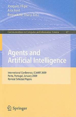 Agents and Artificial Intelligence: International Conference, ICAART 2009, Porto, Portugal, January 19-21, 2009. Revised Selected Papers de Joaquim Filipe