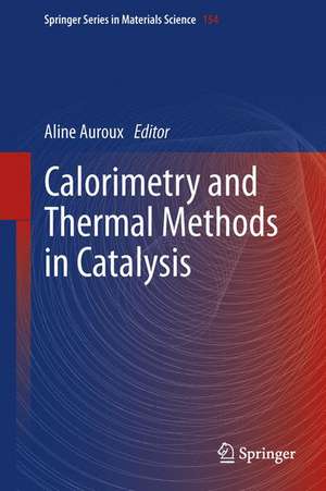 Calorimetry and Thermal Methods in Catalysis de Aline Auroux