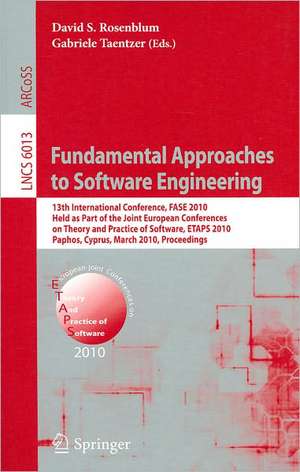 Fundamental Approaches to Software Engineering: 13th International Conference, FASE 2010, Held as Part of the Joint European Conferences on Theory and Practice of Software, ETAPS 2010, Paphos, Cyprus, March 20-28, 2010, Proceedings de David S. Rosenblum