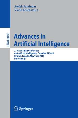 Advances in Artificial Intelligence: 23rd Canadian Conference on Artificial Intelligence, Canadian AI 2010, Ottawa, Canada, May 31 - June 2, 2010, Proceedings de Atefeh Farzindar