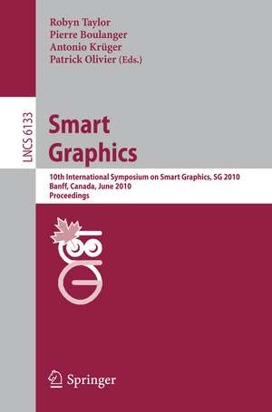 Smart Graphics: 10th International Symposium on Smart Graphics, Banff, Canada, June 24-26 Proceedings de Robyn Taylor