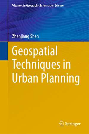 Geospatial Techniques in Urban Planning de Zhenjiang Shen