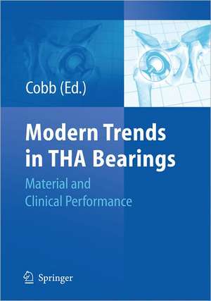 Modern Trends in THA Bearings: Material and Clinical Performance de Justin P. Cobb