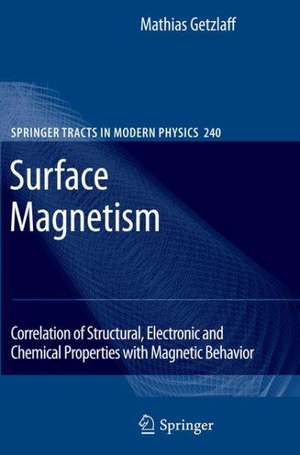 Surface Magnetism: Correlation of Structural, Electronic and Chemical Properties with Magnetic Behavior de Mathias Getzlaff