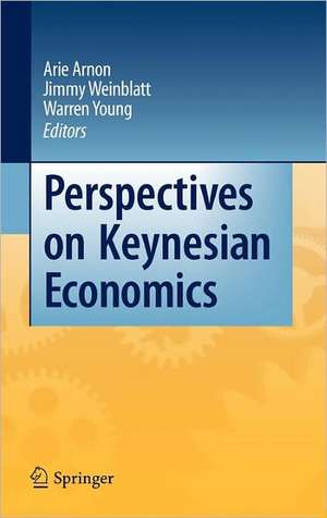 Perspectives on Keynesian Economics de Arie Arnon