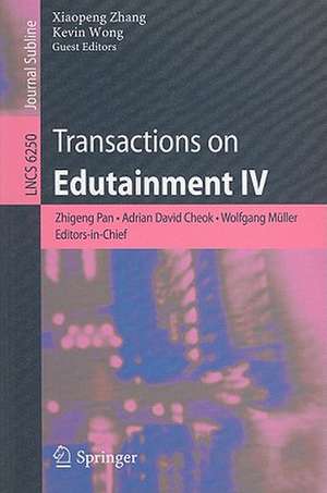 Transactions on Edutainment IV de Xiaopeng Zhang