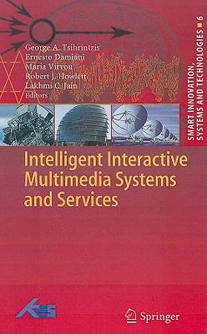 Intelligent Interactive Multimedia Systems and Services de George A Tsihrintzis