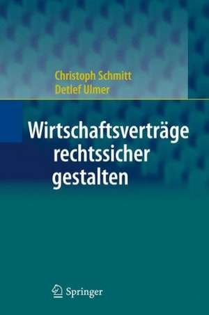 Wirtschaftsverträge rechtssicher gestalten de Christoph Schmitt