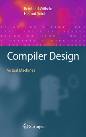 Compiler Design: Virtual Machines de Reinhard Wilhelm