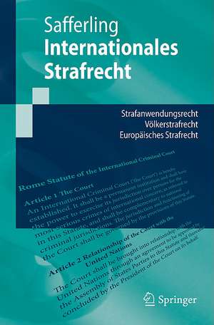 Internationales Strafrecht: Strafanwendungsrecht - Völkerstrafrecht - Europäisches Strafrecht de Christoph Safferling