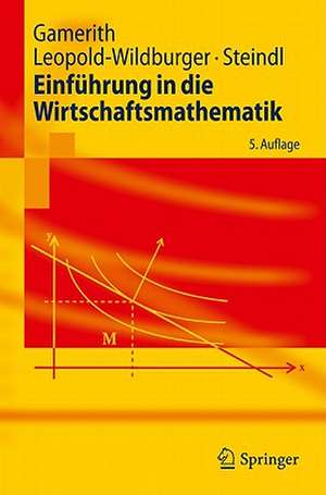 Einführung in die Wirtschaftsmathematik de Wolf Gamerith