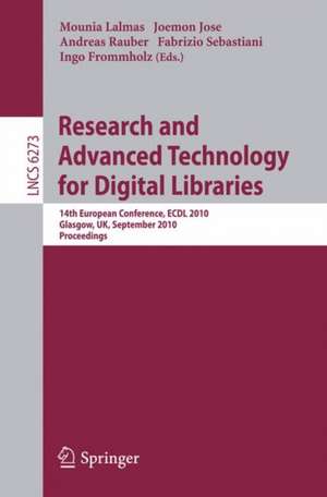 Research and Advanced Technology for Digital Libraries: 14th European Conference, ECDL 2010, Glasgow, UK, September 6-10, 2010, Proceedings de Mounia Lalmas