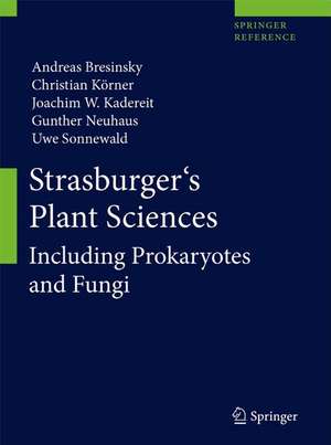 Strasburger's Plant Sciences: Including Prokaryotes and Fungi de Andreas Bresinsky