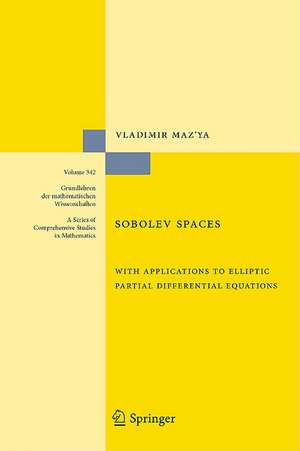 Sobolev Spaces: with Applications to Elliptic Partial Differential Equations de Vladimir Maz'ya