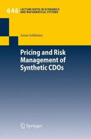 Pricing and Risk Management of Synthetic CDOs de Anna Schlösser