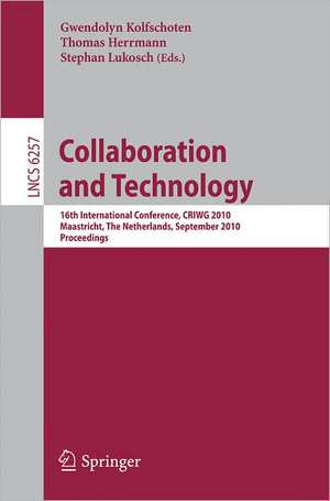 Collaboration and Technology: 16th International Conference, CRIWG 2010, Maastricht, The Netherlands, September 20-23, 2010, Proceedings de Gwendolyn Kolfschoten