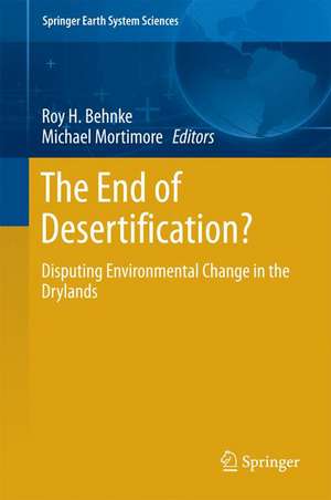 The End of Desertification?: Disputing Environmental Change in the Drylands de Roy H. Behnke