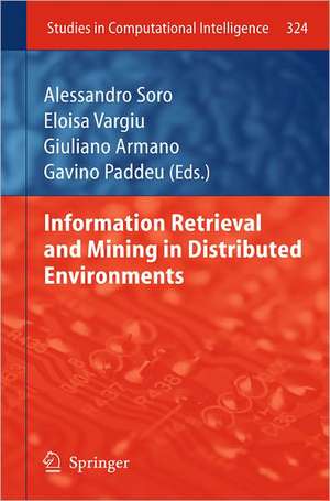 Information Retrieval and Mining in Distributed Environments de Alessandro Soro