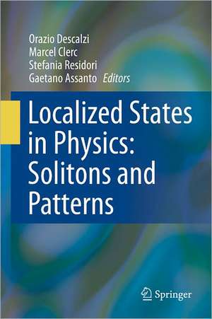 Localized States in Physics: Solitons and Patterns de Orazio Descalzi