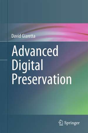 Advanced Digital Preservation de David Giaretta