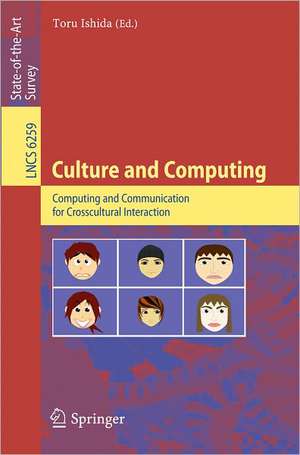 Culture and Computing: Computing and Communication for Crosscultural Interaction de Toru Ishida