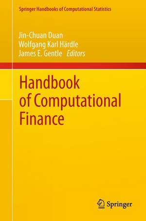 Handbook of Computational Finance de Jin-Chuan Duan