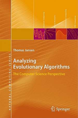 Analyzing Evolutionary Algorithms: The Computer Science Perspective de Thomas Jansen