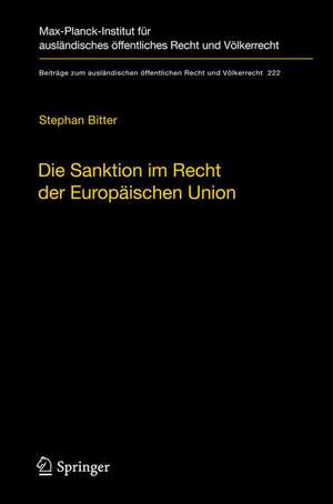 Die Sanktion im Recht der Europäischen Union: Der Begriff und seine Funktion im europäischen Rechtsschutzsystem de Stephan Bitter