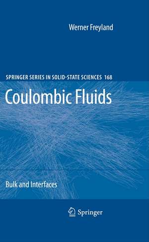 Coulombic Fluids: Bulk and Interfaces de Werner Freyland