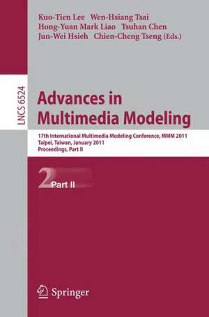 Advances in Multimedia Modeling: 17th International Multimedia Modeling Conference, MMM 2011, Taipei, Taiwan, January 5-7, 2011, Proceedings, Part II de Kuo-Tien Lee