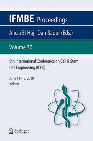 8th International Conference on Cell & Stem Cell Engineering (ICCE): June 11–12, 2010 Ireland de Alicia el Haj