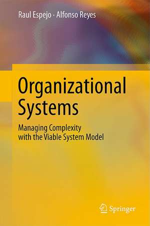 Organizational Systems: Managing Complexity with the Viable System Model de Raul Espejo