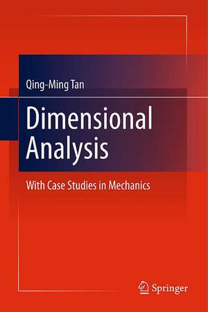 Dimensional Analysis: With Case Studies in Mechanics de Qing-Ming Tan