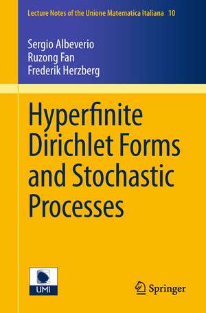 Hyperfinite Dirichlet Forms and Stochastic Processes de Sergio Albeverio