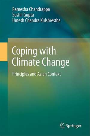 Coping with Climate Change: Principles and Asian Context de Ramesha Chandrappa