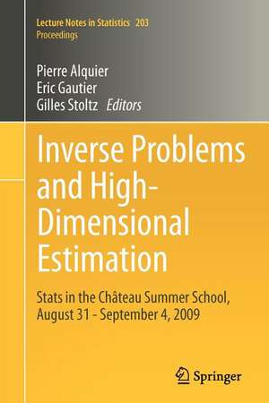 Inverse Problems and High-Dimensional Estimation: Stats in the Château Summer School, August 31 - September 4, 2009 de Pierre Alquier