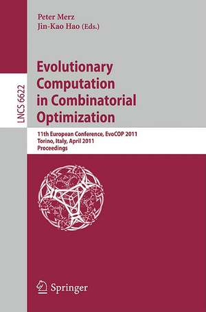 Evolutionary Computation in Combinatorial Optimization: 11th European Conference, EvoCOP 2011, Torino, Italy, April 27-29, 2011, Proceedings de Peter Merz