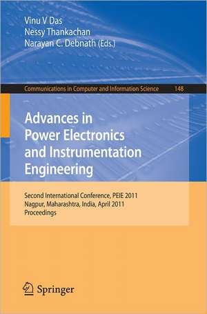 Advances in Power Electronics and Instrumentation Engineering: Second International Conference, PEIE 2011, Nagpur, Maharashtra, India, April 21-22, 2011. Proceedings de Vinu V. Das